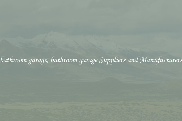bathroom garage, bathroom garage Suppliers and Manufacturers