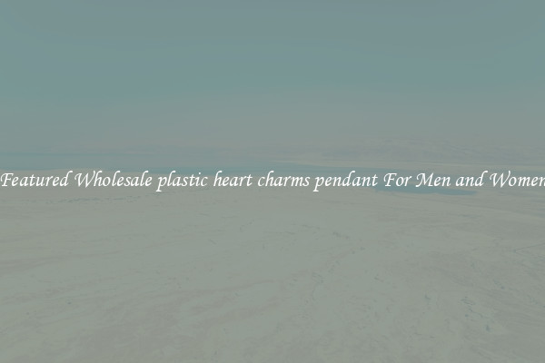 Featured Wholesale plastic heart charms pendant For Men and Women