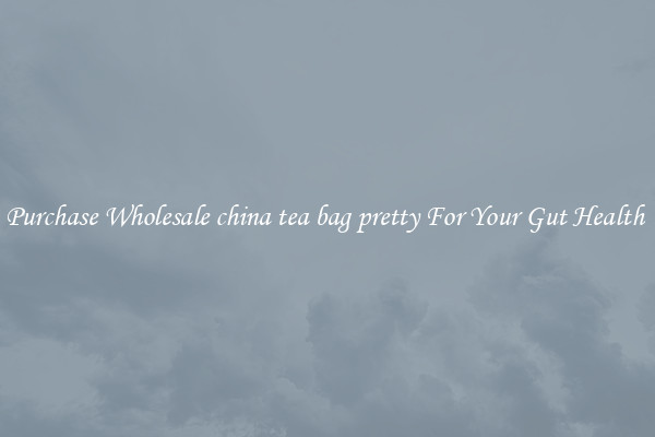 Purchase Wholesale china tea bag pretty For Your Gut Health 
