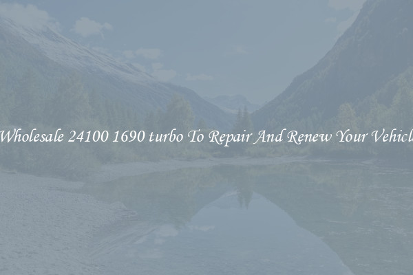 Wholesale 24100 1690 turbo To Repair And Renew Your Vehicle