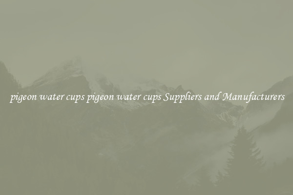 pigeon water cups pigeon water cups Suppliers and Manufacturers