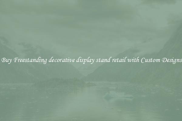 Buy Freestanding decorative display stand retail with Custom Designs