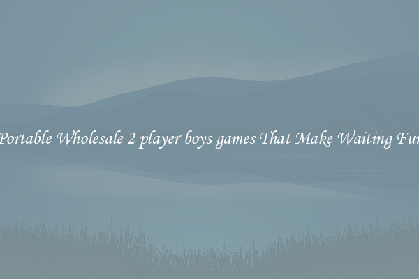 Portable Wholesale 2 player boys games That Make Waiting Fun
